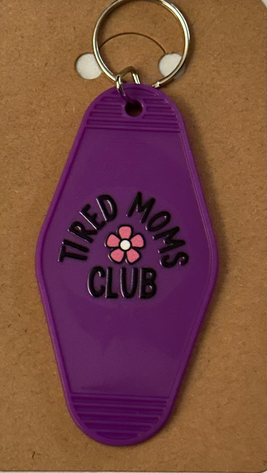 Tired Mom’s club keychain